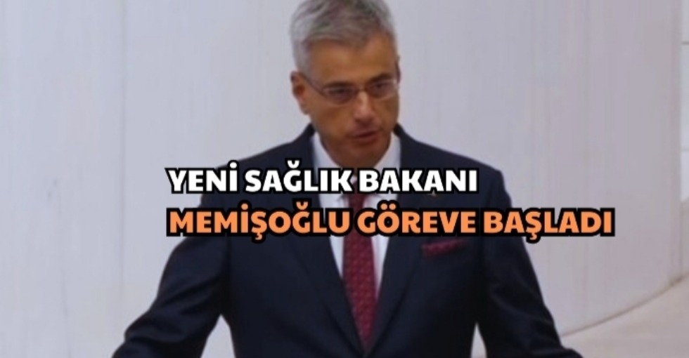 YENİ SAĞLIK BAKANI GÖREVE BAŞLADI